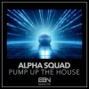 封面 Alpha Squad - Pump Up The House Alpha Squad - Pump Up The House