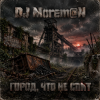 封面 DJ Morem@N - Город что не спит (INDUSTRIAL ROCK - DARK POST-INDUSTRIAL) DJ Morem@N - Город что не спит (INDUSTRIAL ROCK - DARK POST-INDUSTRIAL)