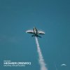 封面 Michael Kruzh, DmiS - Higher (Remix) Michael Kruzh, DmiS - Higher (Remix)