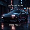 封面 leans - Drive and Shine Deep house leans - Drive and Shine Deep house