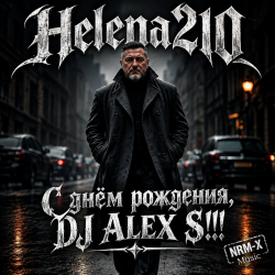 封面 Helena210 - С днём рождения, DJ ALEX S!!!
