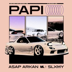封面 ASAP ARKAN, slxmy - papi