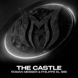 封面 Roman Messer & Philippe El Sisi - The Castle (Extended Mix)