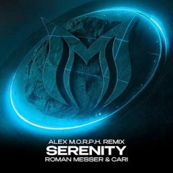 封面 Roman Messer & Cari - Serenity (Alex M.O.R.P.H. Extended Remix)
