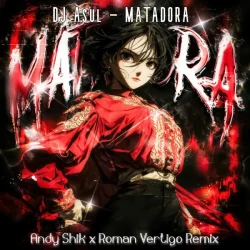 封面 MATADORA (Andy Shik & Roman Vertigo Remix)