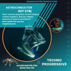Astroconductor - Out Ctrl