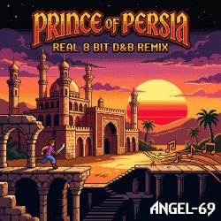 封面 Angel-69 - Prince Of Persia (Real 8 Bit D&B Remix by Angel-69)