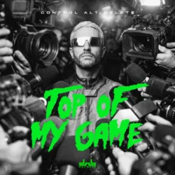 封面 Control Alt Delete & Don Diablo - Top Of My Game