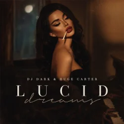 封面 Dj Dark & Huge Carter - Lucid Dreams