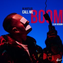 封面 M.Hustler - Call Me (BOOM) [Club Version]