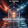 DJ FORTUNA - MIRROR LABYRINTH. POINT OF FUSION.