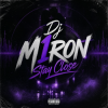封面 Dj M1ron - Stay Close Dj M1ron - Stay Close