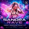 封面 Sandra Rave - Sandra's Wonderland Podcast - Sandra Rave - Sandra's Wonderland Podcast #018 Sandra Rave - Sandra's Wonderland Podcast - Sandra Rave - Sandra's Wonderland Podcast #018
