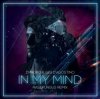 Обкладинка Dynoro & Gigi D'Agostino - In My Mind (Nejtrino & Baur Mashup) Dynoro & Gigi D'Agostino - In My Mind (Nejtrino & Baur Mashup)