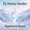 封面 Dj Alexey Harder - Nighttime Mood Dj Alexey Harder - Nighttime Mood