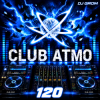 Обкладинка DJ Grom - CLUB ATMO 120 DJ Grom - CLUB ATMO 120