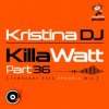 封面 Kristina DJ - KillaWatt Part36 (February 2010 ppeople mix) Kristina DJ - KillaWatt Part36 (February 2010 ppeople mix)