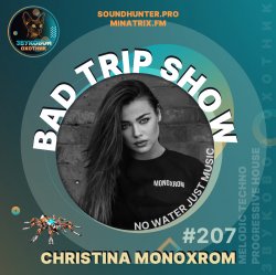 封面 Christina Monoxrom - Bad Trip Show #207