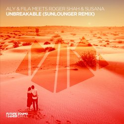 封面 Aly & Fila meets Roger Shah & Susana - Unbreakable (Extended Mix)