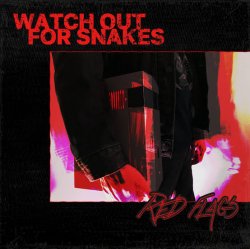封面 Watch Out For Snakes - Red Flags