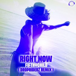 封面 Fifthychild - Right Now (Extended Mix)