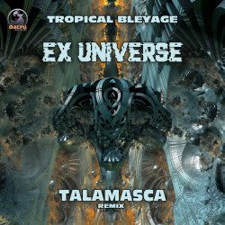 Cover Tropical Bleyage - Ex Universe (Talamasca Remix)