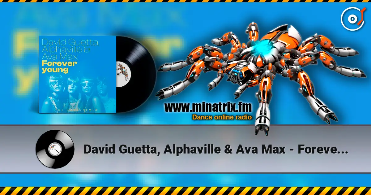 David Guetta, Alphaville & Ava Max - Forever Young (Dj Dark Remix) [Extended] 高品质在线收听 | Minatrix.FM