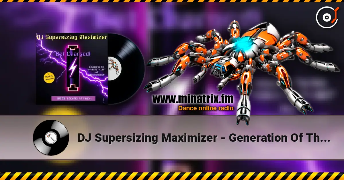 DJ Supersizing Maximizer - Generation Of The Freedom 高品质在线收听 | Minatrix.FM