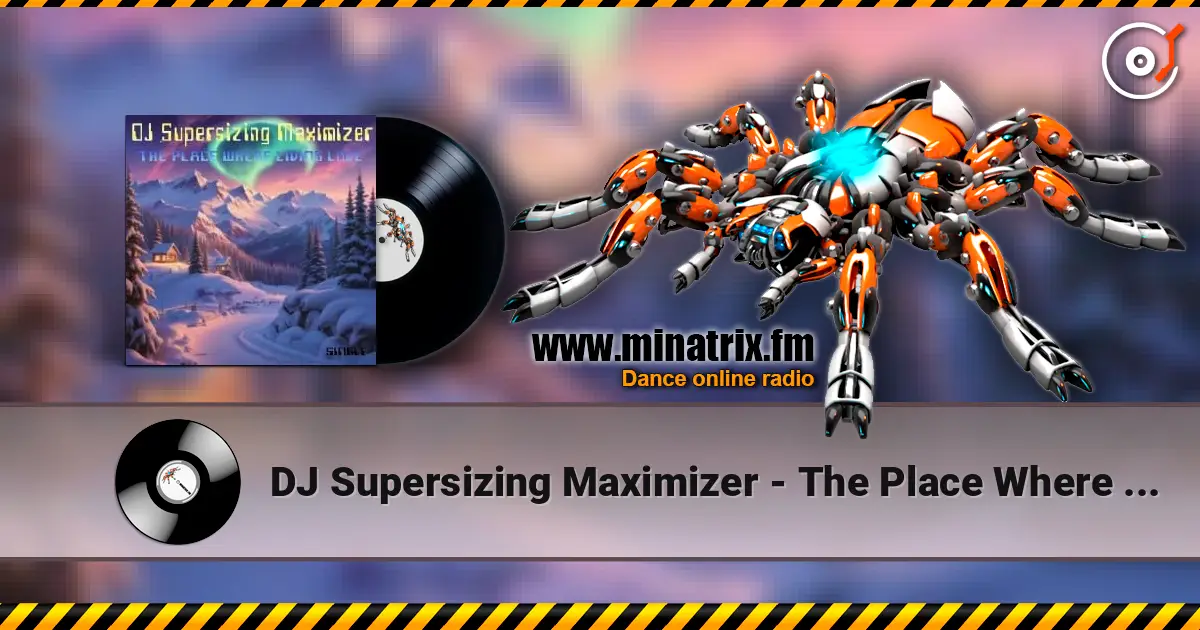 DJ Supersizing Maximizer - The Place Where Living Love (Non-Stop NorthernMix) 高品质在线收听 | Minatrix.FM
