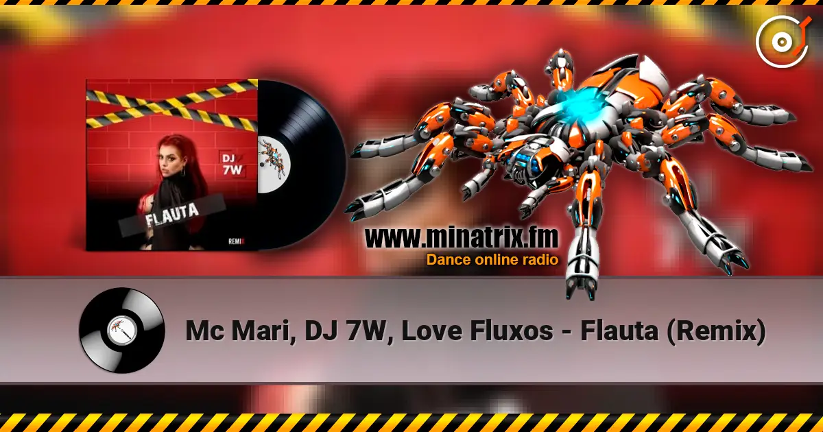 Mc Mari, DJ 7W, Love Fluxos - Flauta (Remix) 高品质在线收听 | Minatrix.FM
