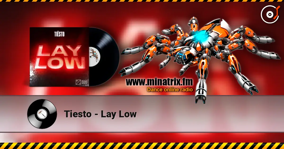 Tiesto - Lay Low 高品质在线收听 | Minatrix.FM