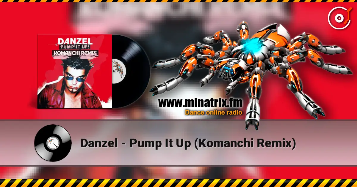 Danzel - Pump It Up (Komanchi Remix) 高品质在线收听 | Minatrix.FM