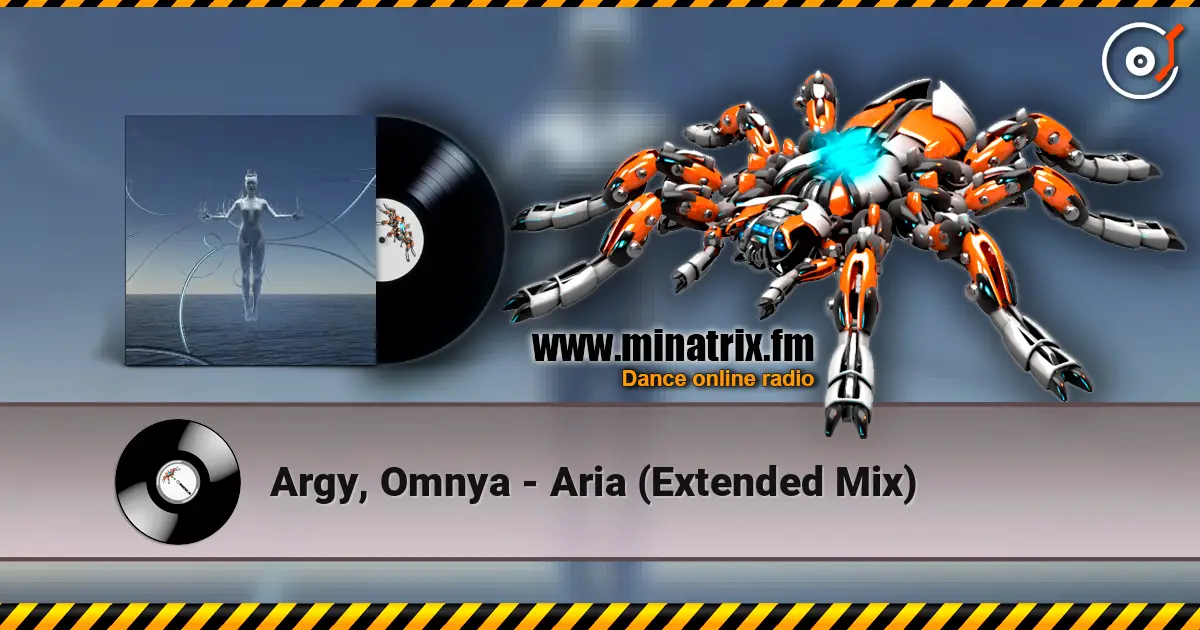 Argy, Omnya - Aria (Extended Mix) 高品质在线收听 | Minatrix.FM