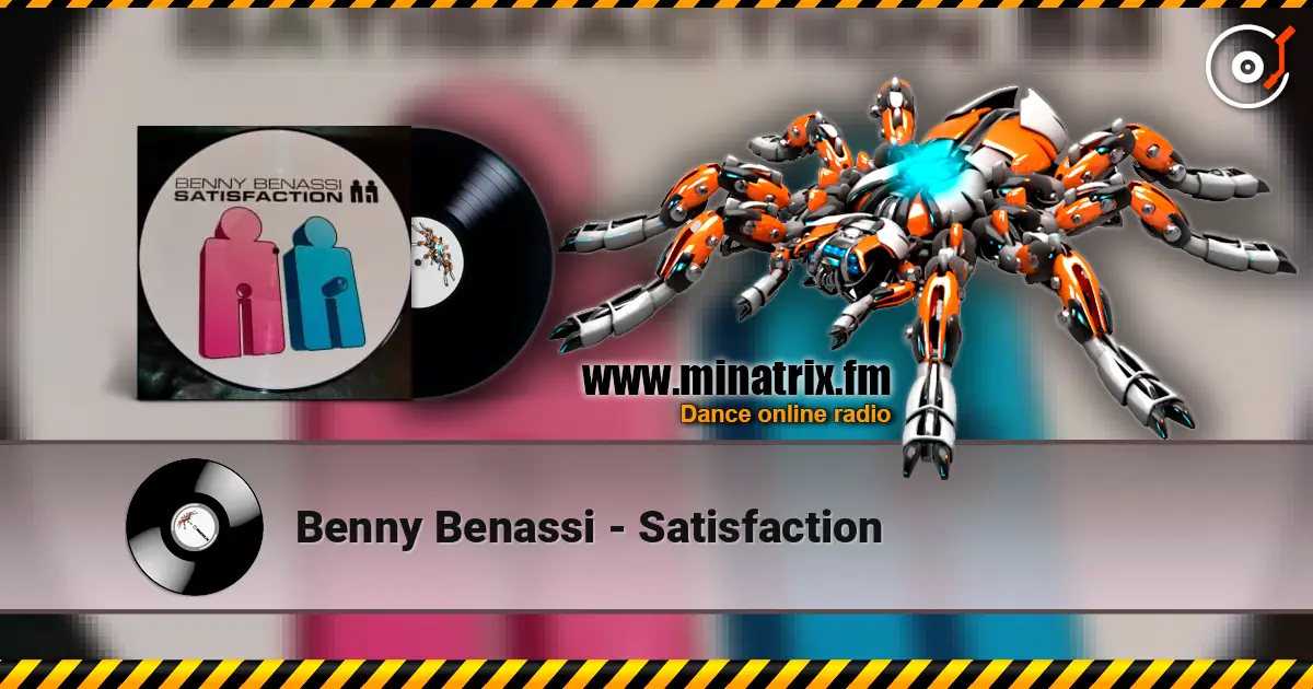 Benny Benassi - Satisfaction 高品质在线收听 | Minatrix.FM