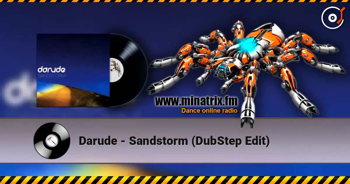 Darude - Sandstorm (DubStep Edit) 高品质在线收听 | Minatrix.FM