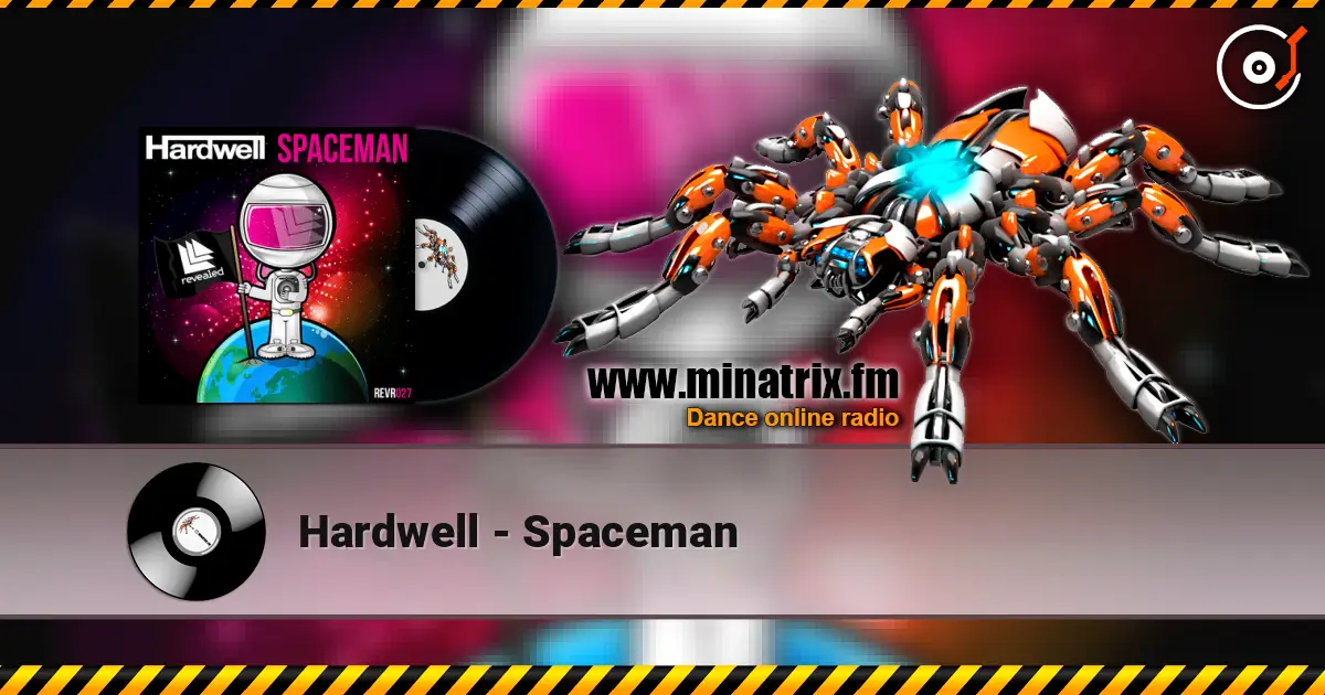 Hardwell - Spaceman 高品质在线收听 | Minatrix.FM