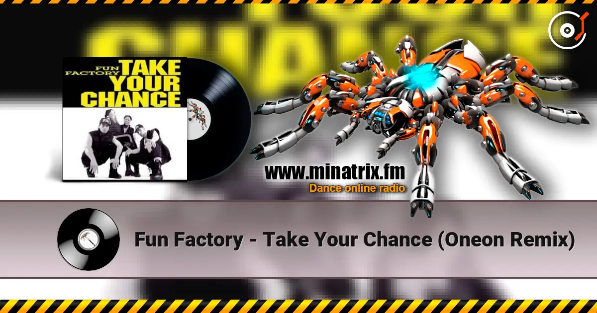 Fun Factory - Take Your Chance (Oneon Remix) 高品质在线收听 | Minatrix.FM