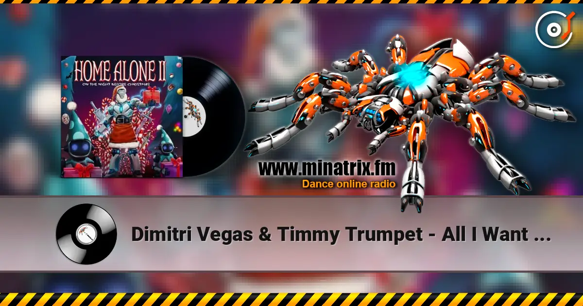 Dimitri Vegas & Timmy Trumpet - All I Want For Christmas Is You 高品质在线收听 | Minatrix.FM