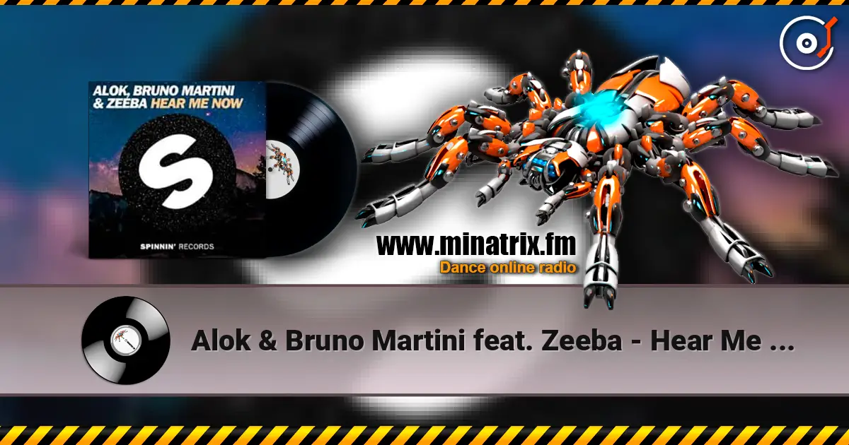 Alok & Bruno Martini feat. Zeeba - Hear Me Now (Original Mix) 高品质在线收听 | Minatrix.FM