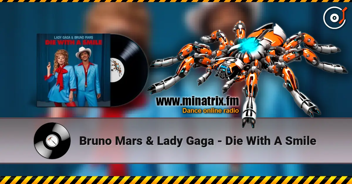 Bruno Mars & Lady Gaga - Die With A Smile 高品质在线收听 | Minatrix.FM
