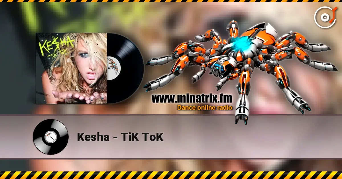 Kesha - TiK ToK 高品质在线收听 | Minatrix.FM