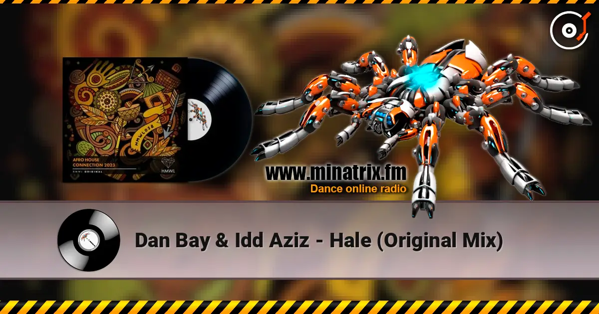 Dan Bay & Idd Aziz - Hale (Original Mix) 高品质在线收听 | Minatrix.FM