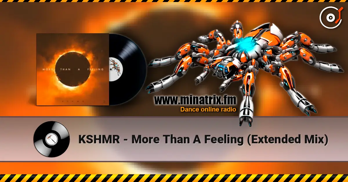 KSHMR - More Than A Feeling (Extended Mix) 高品质在线收听 | Minatrix.FM