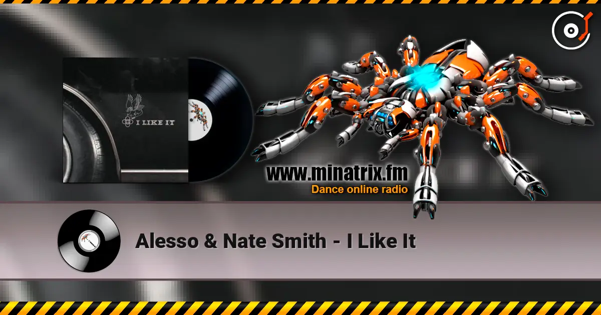 Alesso & Nate Smith - I Like It 高品质在线收听 | Minatrix.FM
