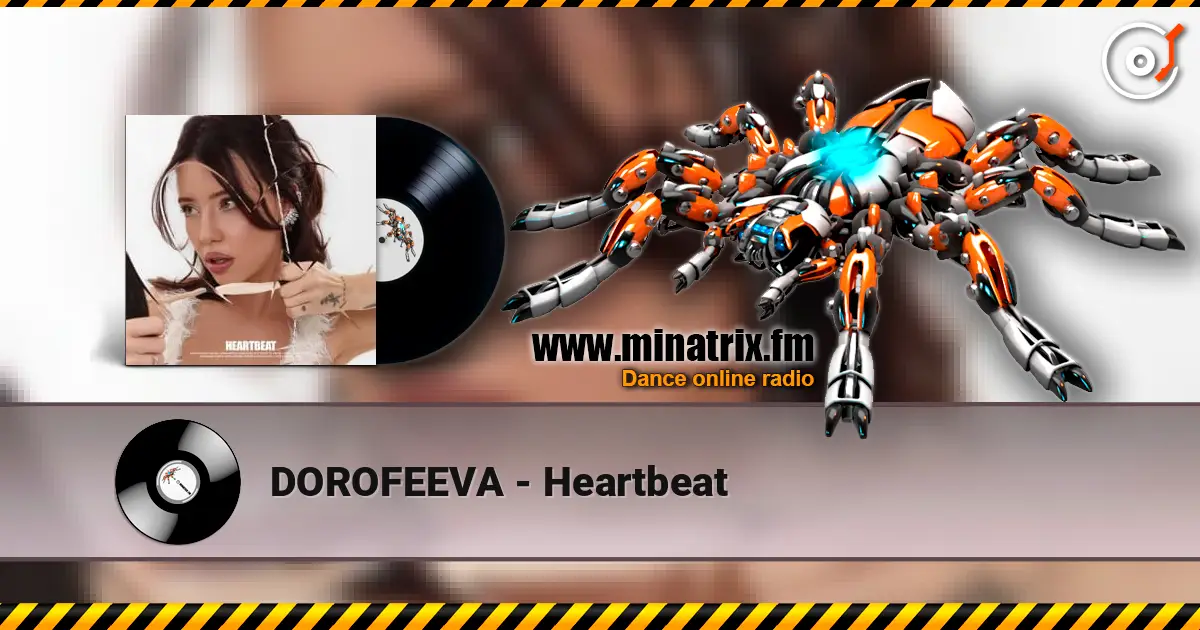 DOROFEEVA - Heartbeat 高品质在线收听 | Minatrix.FM