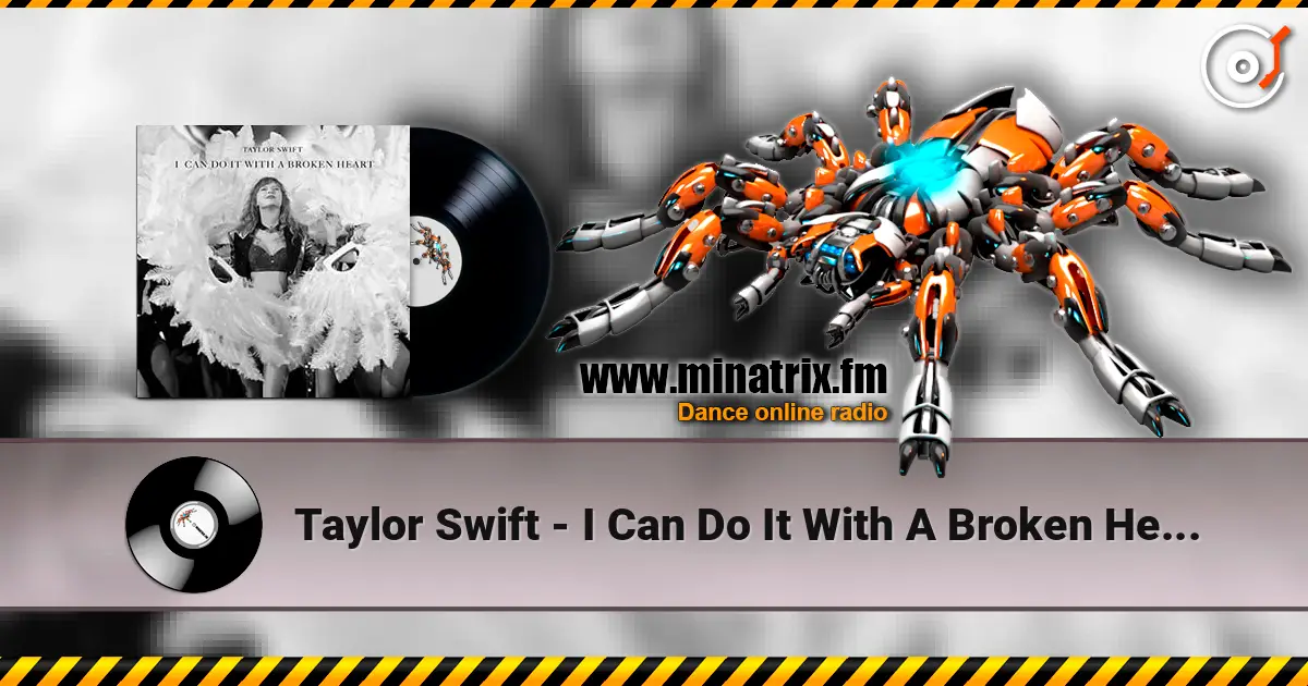 Taylor Swift - I Can Do It With A Broken Heart 高品质在线收听 | Minatrix.FM