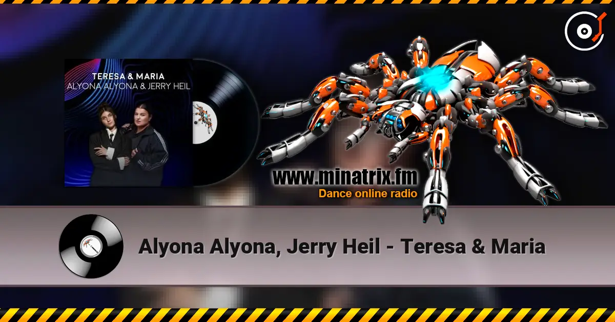 Alyona Alyona, Jerry Heil - Teresa & Maria 高品质在线收听 | Minatrix.FM