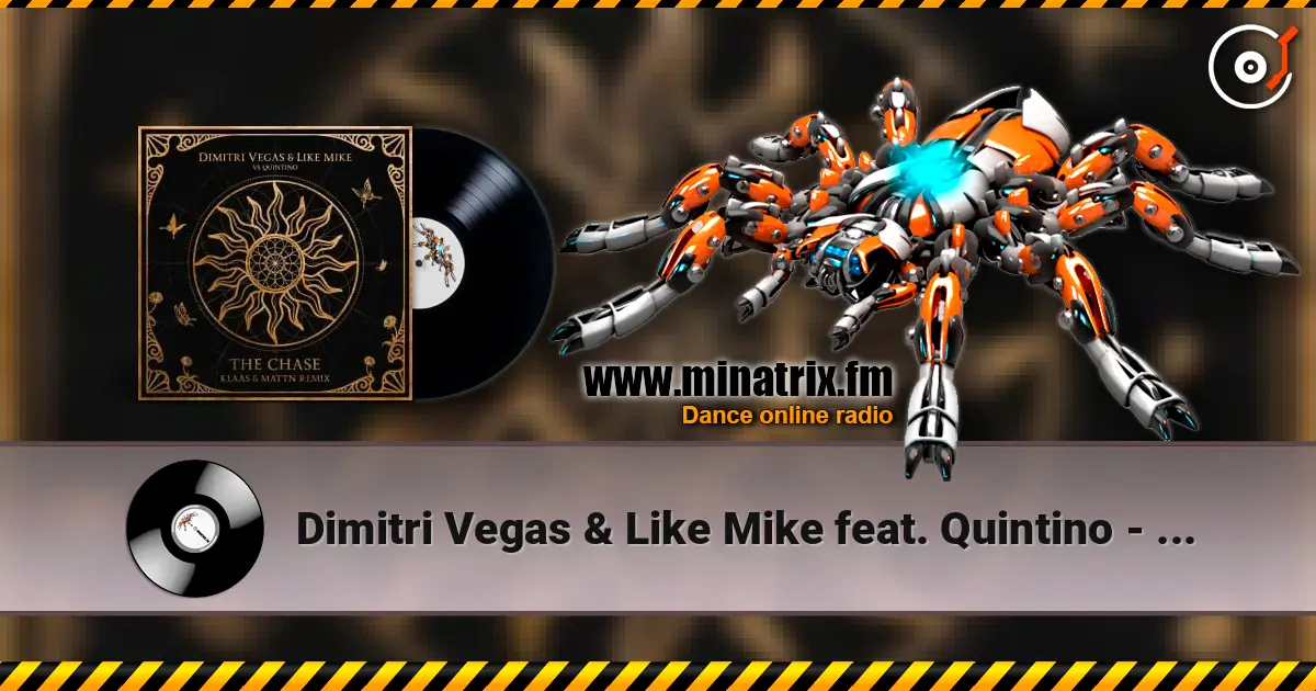 Dimitri Vegas & Like Mike feat. Quintino - The Chase (Klaas & MATTN Remix) 高品质在线收听 | Minatrix.FM