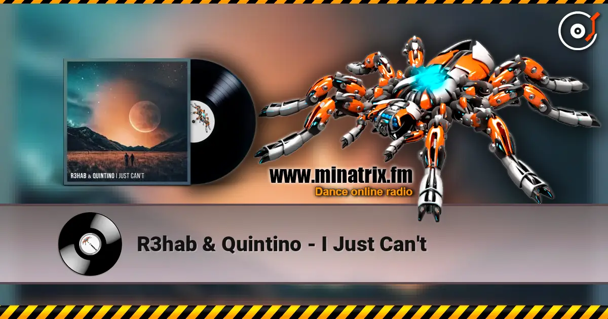 R3hab & Quintino - I Just Can't 高品质在线收听 | Minatrix.FM