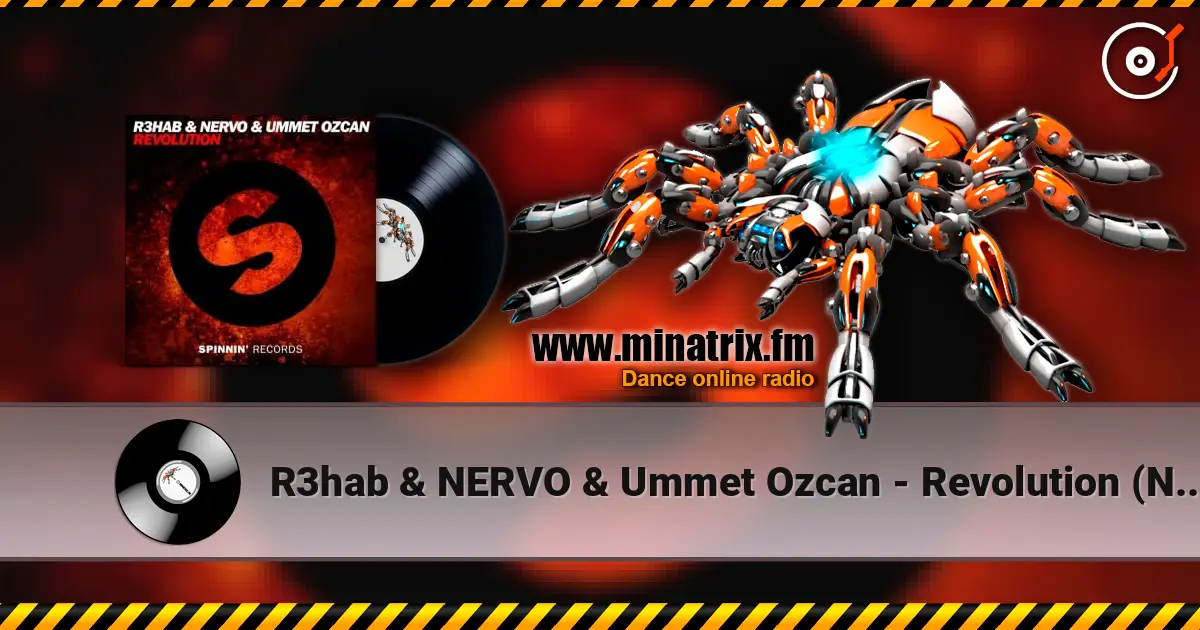R3hab & NERVO & Ummet Ozcan - Revolution (Ncode Remix) 高品质在线收听 | Minatrix.FM